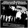 Fegyelmez Rszleg - Punk Underground