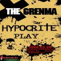 Hypocrite, Play, The Grenma
