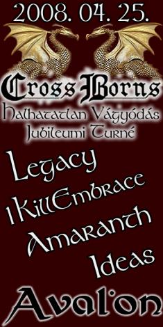 Legacy, Amaranth, 1KillEmbrace, Cross Borns, Ideas