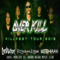 OVERKILL-Killfest 2019, Destruction, Flotsam&Jetsam, Meshiaak