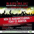 Kk s narancssrga -fny s rnyk - a Republic egyttes koncertje Budarsn