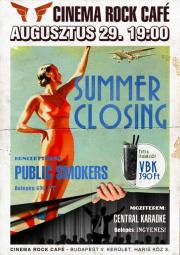 Summer Closing @ Public Smokers & Rockdiszk