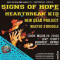 SIGNS OF HOPE, HEARTBREAK KID, New Dead Project, Wasted Struggle