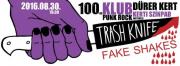 100-as Klub punk: Trash Knife *USA*, Fake Shakes - Drer Kerti kerti sznpad Ingyen!