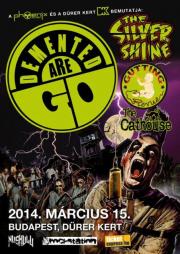 DEMENTED ARE GO (UK), THE SILVER SHINE, GUTTING REVUE, THE CATHOUSE