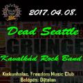 Kavalkd Rock Band, Dead Seattle