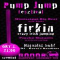 Pump Jump Fesztivl (Firkin 3. szletsnap)
