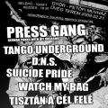 Tango underground, Tisztán a cél felé, D.N.S., ucide pride, Watch my bag