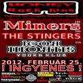 Miners, The Stingers, Igor Mortis Vodka Klub