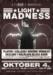  Light Madness @ Plafon | Colleen | Sezlony | Hallapa Blues Band | Neknk mindegy | Rockdiszk