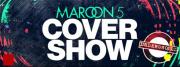 Valentin est @ Maroon 5 Cover Show