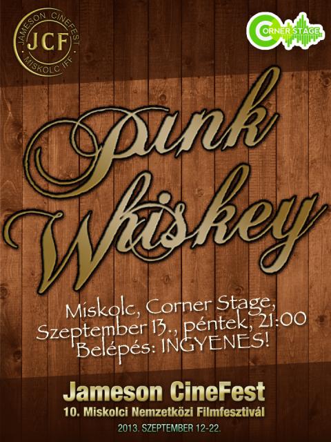 PUNK WHISKEY @ Corner Stage - CineFest