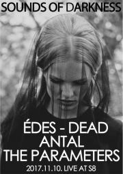 Sounds of darkness (Antal, The Parameters, des-dead live )