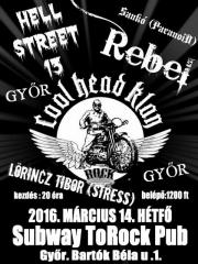 Cool Head Klan / Rebel / Hell Street 13, vendg: Lrincz Tibor (Stress) Sank (Paranoid)