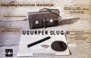 Usurper Slug stdikoncert @ Tilos Rdi, Bang Bang Radio Show