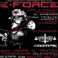 E-Force, Megazetor, Mrbid Carnage, Piggy Tribute