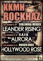 C.A.F.B, Aurora, Rocken Dogs, Hollywood Rose - Koncertek a KKMH Rockhzban (2013.11.16)