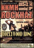 Hollywood Rose - Koncert a  budakalszi KKMH Rockhzban (2013.1214.)