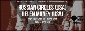 Az Emptiness Booking, a Phoenix Music Hungary s a Drer Kert bemutatja: Russian Circles (USA) Helen Money (USA) - Drer Kert Room 041 (2016.11.10.)