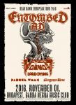 Dead Dawn European Tour 2016 - Entombed A.D., Voivod, Lord Dying s Magma Rise a Barba Negrban! (2016.11.01.)