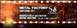Metal Factory – S8 Underground Club, Sunterra [AT], Rammstein by Wolfstein, Gothic Hastnc
