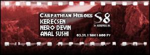 Carpathian Heroes – S8 Underground ClubI KerecseN I PHD I Nero Devin I Anal Sushi