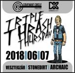 Triple Thrash Thursday - Stonedirt, Archaic s Vesztegzr koncertek cstrtkn a Drer Kertben!