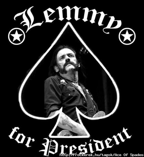 Lemmy for president!