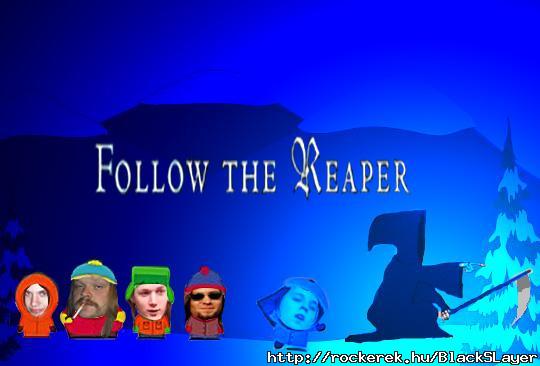 Follow the reaper