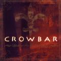 Crowbar - Lifesblood for the Downtrodden