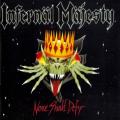 Infernal Majesty - None Shall Defy - Front[1]