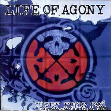 Life Of Agony - River runs red