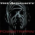 The Almighty - Powertrippin`