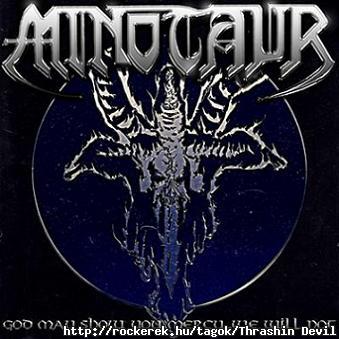 (Bika nmet Thrash Metal): MINOTAUR - God May Show You Mercy...