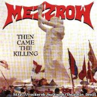 (Svd Thrasherek jnnek lni): MEZZROW - Then Came The Killing