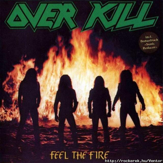 Overkill - Feel The Fire 