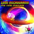 1200 Micrograms - The Time Machine