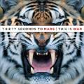 30 second to Mars - This Is War