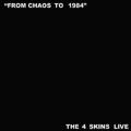 4 Skins - From Chaos To 1984