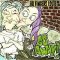 88 Fingers Louie - Go Away! (EP)