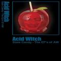 Acid Witch -  Stale Candy - The Ep