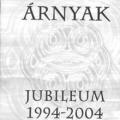 Árnyak - Jubileum 1994-2004