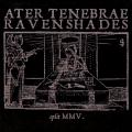 Ater Tenebrae - Ater Tenebrae / Ravenshades - Split MMV