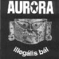 Auróra - Illegális bál