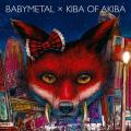BABYMETAL (ベビーメタル) - BABYMETAL  Kiba of Akiba