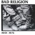 Bad Religion - Bad Religion 80-85