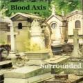 Blood Axis - Surrounded