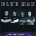 Blue Max - Von Uns Für Euch