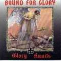 Bound for glory - Glory Awaits