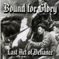 Bound for glory -  Last Act of Defiance 